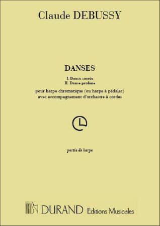 DEBUSSY:DANSES I.DANSE SACREE,II.DANSE PROFANE POUR HARPE