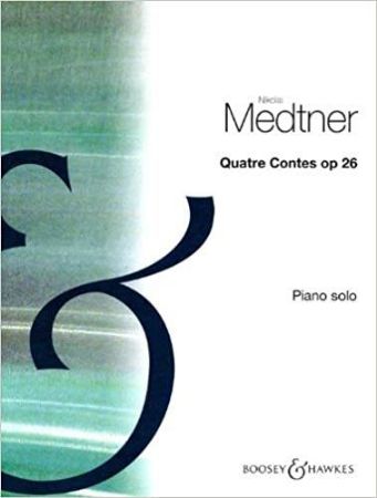 MEDTNER:QUATRE CONTES OP.26 PIANO SOLO