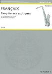 FRANCAIX J:FIVE  DANSES EXOTIQUES FOR ALTO SAXOPHONE AND PIANO