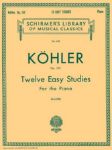 KOHLER:12 EASY STUDIES OP.157