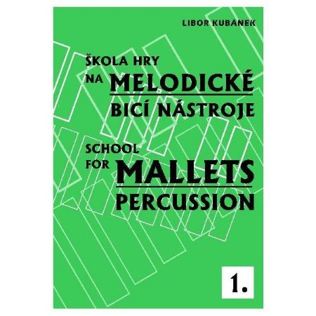 KUBANEK:SCHOOL FOR MALLETS PERCUSSION 1