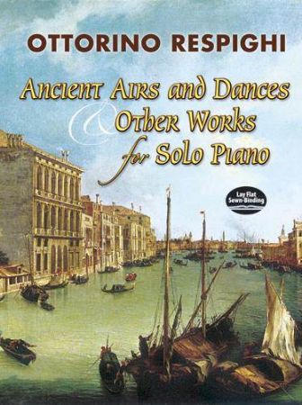 RESPIGHI:ANCIENT AIRS AND DANCES & OTHER WORKS FOR SOLO PIANO