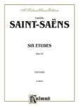 SAINT-SAENS:SIX ETUDES OP.52