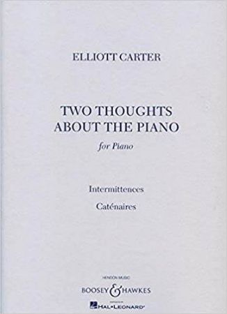 CARTER:TWO THOUGHTS ABOUT THE PIANO