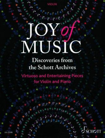 JOY OF MUSIC DISCOVERIES FROM THE SCHOTT ARCHIVES VIOLIN AND PIANO