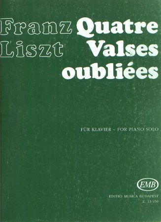 LISZT:QUATRE VALSES OUBLIEES