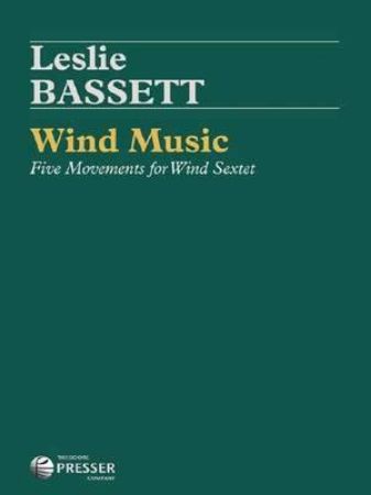 BASSETT:WIND MUSIC FIVE MOVEMENTS FOR WIND SEXTET