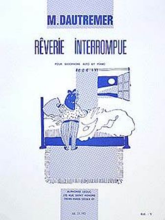 DAUTREMER:REVERIE INTERROMPUE,SAX