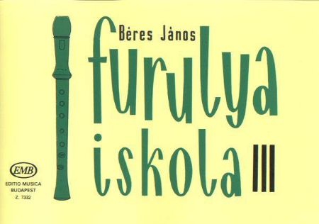 BERES JANOS:FURULY ISKOLA 3/Blockflötenschule