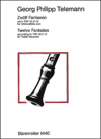 TELEMANN:TWELEVE FANTASIAS FOR TREBLE/ALT RECORDER