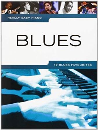 REALLY EASY PIANO BLUES 19 BLUES FAVOURITES