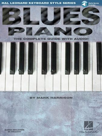 BLUES PIANO THE COMPLETE GUIDE WITH AUDIO!/HARRISON +AUDIO ACC.