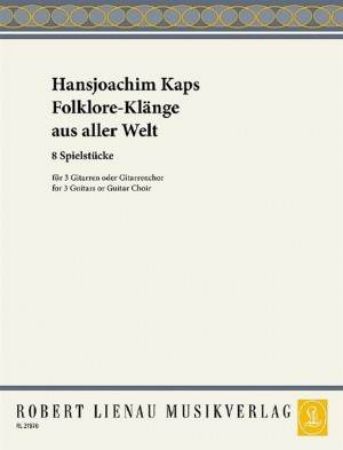 FOLKLORE KLANGE AUS ALLER WELT FOR 3 GUITARS OR GUITAR CHOIR