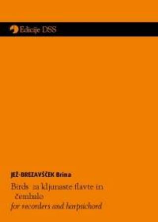 JEŽ BRINA:BIRDS ZA KLJUNASTE FLAVTE IN ČEMBALO