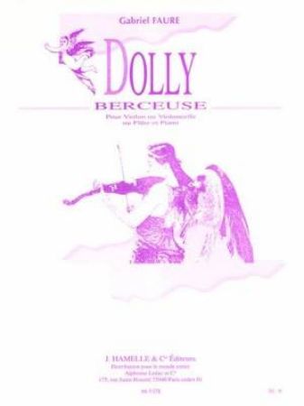 FAURE G.:DOLLY BERCEUSE POUR VIOLON OU VIOLONCELLE OU FLUTE ET PIANO