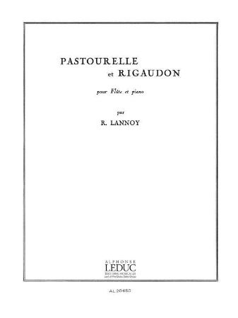LANNOY R.:PASTOURELLE ET RIGAUDON FLUTE ET PIANO