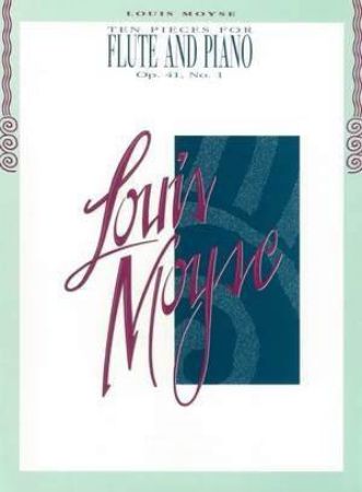 MOYSE:TEN PIECES FOR FLUTE AND PIANO OP.41/1