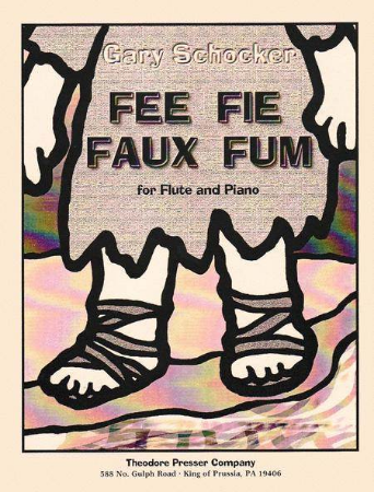SCHOCKER:FEE FIE FAUX FUM FOR FLUTE AND PIANO