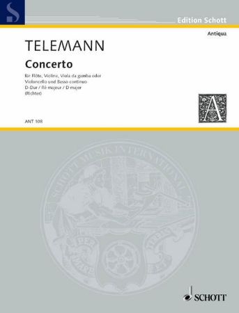 TELEMANN:CONCERTO D-DUR FUR FLOTE,VIOLINE,VIOLA DA GAMBA ODER CELLO UND BASSO CO