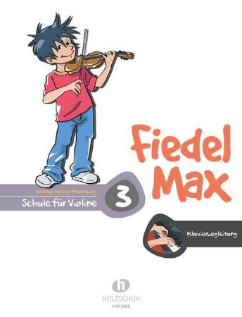 HOLZER-RHOMBERG:FIEDEL MAX SCHULE FUR VIOLINE 3 KLAVIERBEGLEITUNG