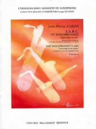 CAENS J.P:L'ABC DU SAXOPHONISTE/THE SAXOPHONIST'S ABC VOL.1