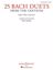 SHERRY:25 BACH DUERS FROM THE CANTATAS FOR TWO CELLOS