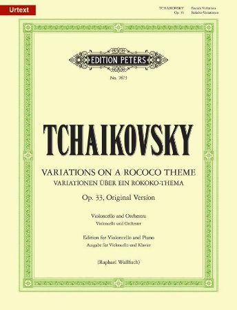 TCHAIKOVSKY:VARIATIONS ON A ROCOCO THEME OP.33 ORIGINAL VERSION CELLO AND PIANO