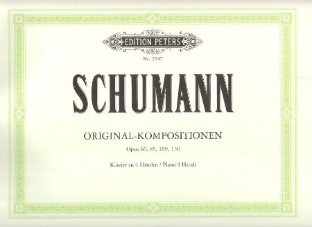 SCHUMANN:ORIGINAL-KOMPOSITIONEN OP.66,85,109,130 PIANO 4 HANDS