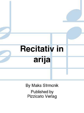 STRMČNIK M.:RECITATIV IN ARIJA