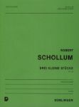 SCHOLLUM:3 KLEINE STUCKE OP.25