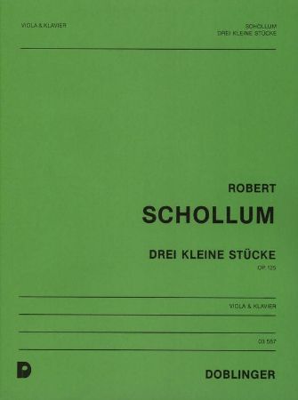 SCHOLLUM:3 KLEINE STUCKE OP.25