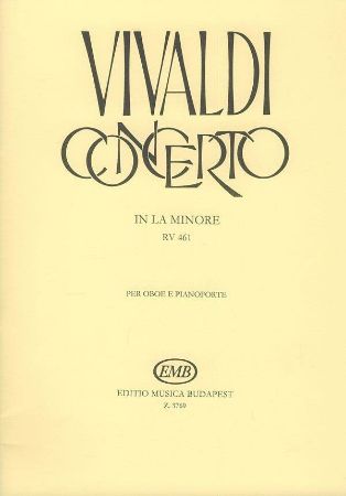 VIVALDI:CONCERTO IN LA MINORE RV 461 OBOE AND PIANO