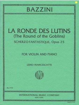 BAZZINI:LA RONDE DES LUTINS FOR VIOLIN AND PIANO