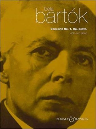 BARTOK:VIOLIN CONCERTO NO.1 OP.POSTH. VIOLIN AND PIANO