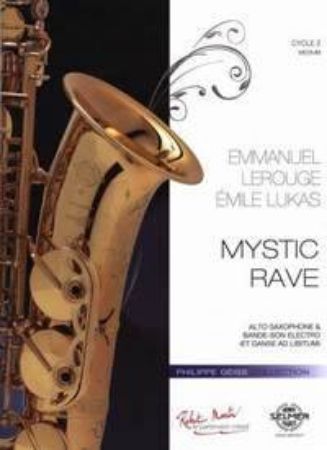 LEROUGE:MYSTIC RAVE ALTO SAXOPHONE & BANDE-SON ELECTRO