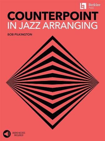 PILKINGTON:COUNTERPOINT IN JAZZ ARRANGING + AUDIO ACCESS  BERKLEE PRESS