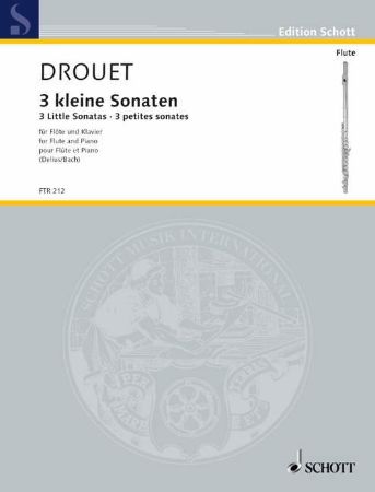 DROUET:3 KLEINE SONATEN/3 LITTLE SONATAS FOR FLUTE AND PIANO