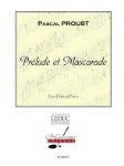 PROUST:PRELUDE ET MASCARADE FLUTE AND PIANO