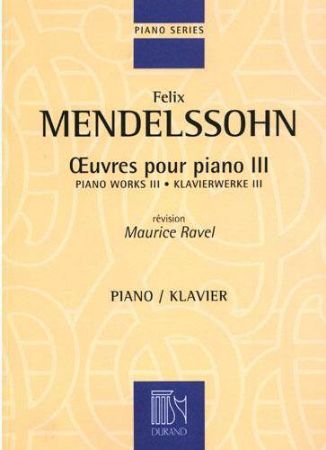 MENDELSSOHN:PIANO WORKS VOL.3 REVISION RAVEL