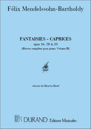 MENDELSSOHN:FANTAISIES-CAPRICES OP.16,28 & 33