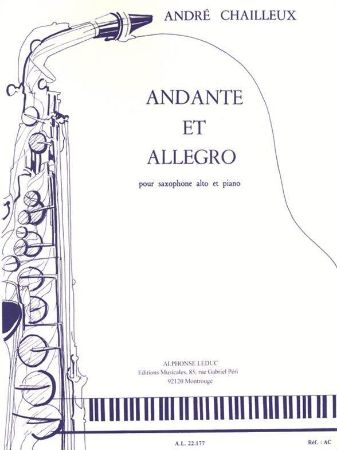 CHAILLEUX A.:ANDANTE ET ALLEGRO SAXOPHONE ALTO ET PIANO