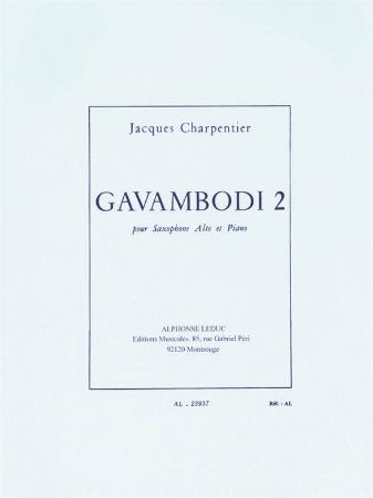 CHARPENTIER J:GAVAMBODI 2,POUR ALT SAX ET PIANO