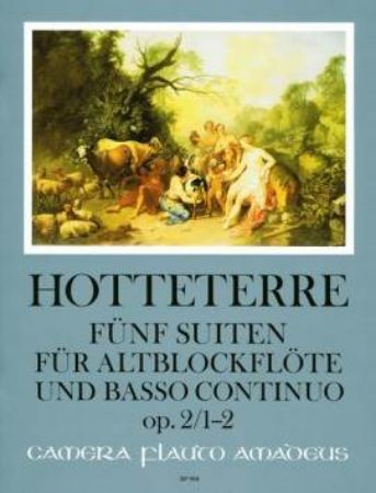 HOTTETERRE:FUNF (5) SUITES  OP.2/1-2 FUR ALTBLOCKFLOTE UND BASSO CON.