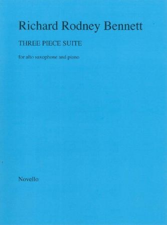 BENNETT:THREE PIECE SUITE FOR ALTO SAXOPHONE AND PIANO