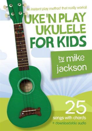 JACKSON:UKE'N PLAY UKULELE FOR KIDS + AUDIO ACCESS