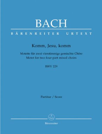 BACH J.S.:KOMM,JESU,KOMM BWV 229 CHORAL SCORE