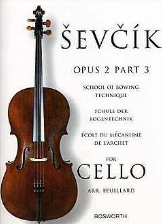 ŠEVČIK:SCHOOL OF BOWING TECHNIQUE OP.2 PART 3 CELLO