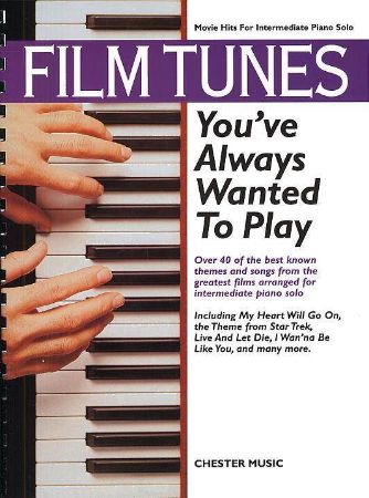 FILM TUNES YOU'VE ALWAYS WANTED TO PLAY PIANO SOLO