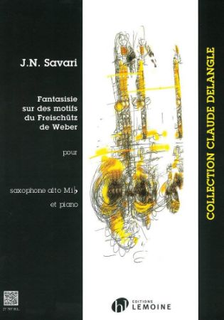 SAVARI:FANTAISIE SUR DES MOTIFS DU FREISCHUTZ DE WEBER ALTO SAX ET PIANO