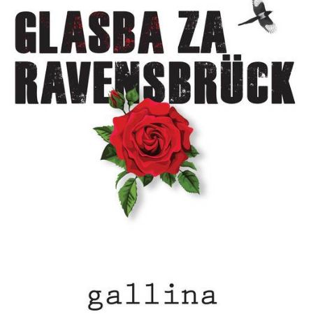 GLASBA ZA RAVENSBRUCK/VOKALNA SKUPINA GALLINA